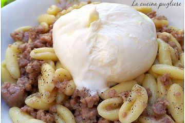 Cavatelli salsiccia e burrata - la cucina pugliese--